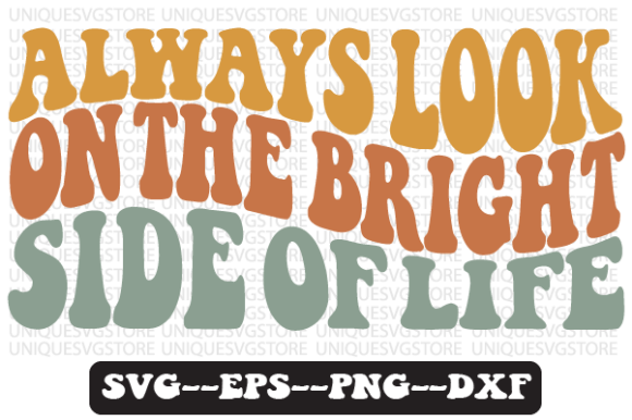 Download Always Look on the Bright Side Svg Png - Bright side Collection